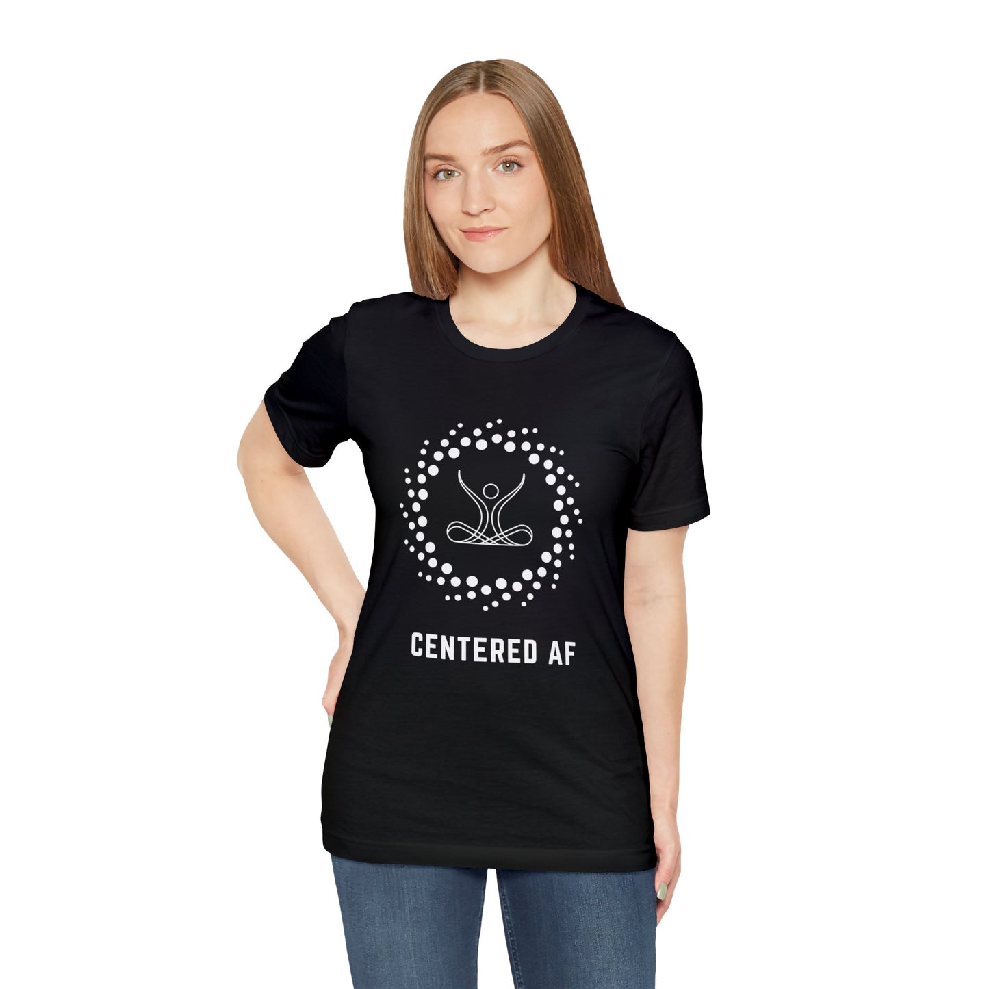 Centered AF - Unisex Jersey Short Sleeve Tee