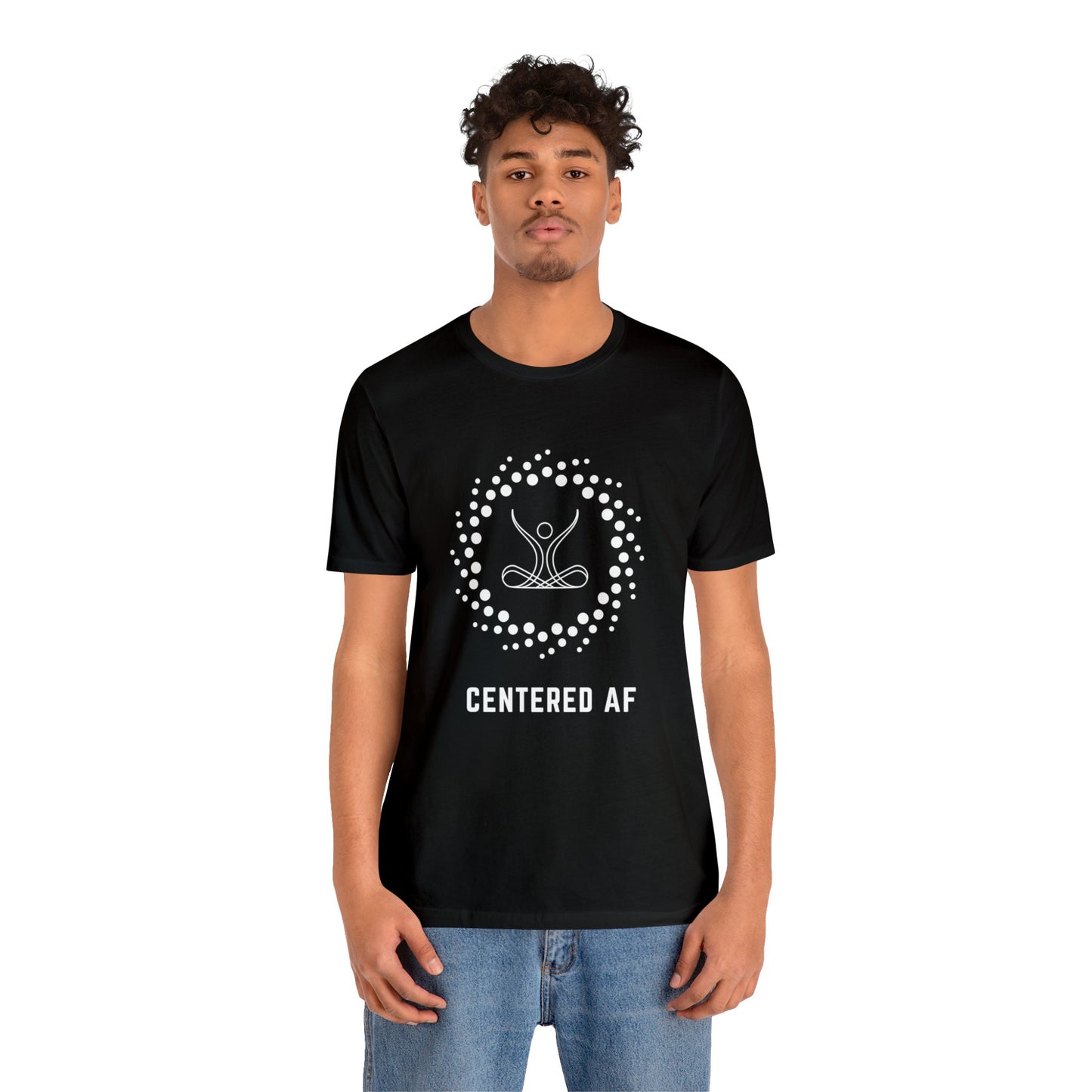 Centered AF - Unisex Jersey Short Sleeve Tee