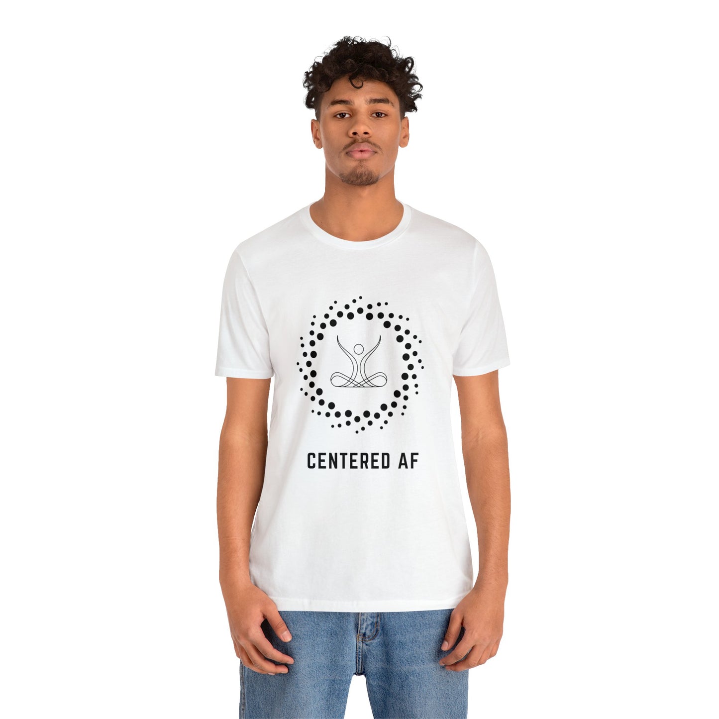 Centered AF - Unisex Jersey Short Sleeve Tee